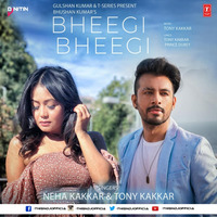 Bheegi Bheegi - Neha Kakkar, Tony Kakkar by thisndj-official