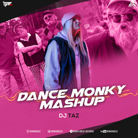 Dance Monkey Mashup  DJ Taz by thisndj-official