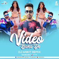 Video Bana De (Remix) - DJ Ankit by thisndj-official