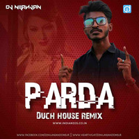 Parda Parda Remix (Dj Nilanjan) - Indiandjs by dj songs download