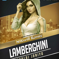 lamborghini (Remix) Dj NIKwill by dj songs download