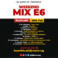WEEKEND MIX E6 by DJ MORE UG