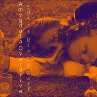 Amygdala Overdrive - Edit &amp; Mix by Laff by Dj Laff