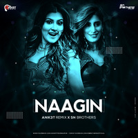 Naagin Gin Gin - Anik3t Remix X Sn Brothers by Nagpurdjs Remix