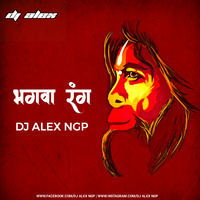 Bhagwa Rang (Remix By) Dj Alex Ngp by Nagpurdjs Remix