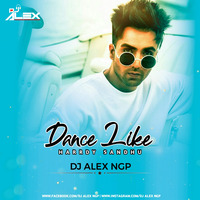 Dance Like ( Harrdy Sandhu) Dj Alex Ngp by Nagpurdjs Remix