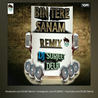 Bin Tere Sanam-(illuminated Remix)DJSD by Surjeetbeatz