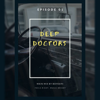 Deep Doctors Episode 01 // Mixed By Boyka95 by Deep Doctors Music