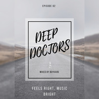 Deep Doctors Episode 02 // Mixed By Boyka95 by Deep Doctors Music