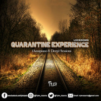 Deep House Quarantine Experience(02-05-20) by Tyler(Azania)