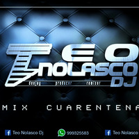 MIX CUARENTENA [ Teo Nolasco DJ ] (Abril 2020) by Teo Nolasco