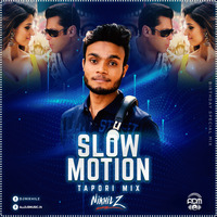 Slow Motion (Tapori Mix) - DJ Nikhil Z by ADM Records
