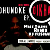 Miss Tujhe Remix Emiway Bantai DJ TUSHAR by DJ Tushar Indore