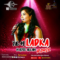 Yeh Ladka Hye Allah |Cover By Vishakha Mahore| Remix DJ TUSHAR by DJ Tushar Indore