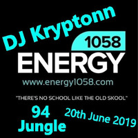 1994 Jungle - DJ Kryptonn - energy1058.com 20th June 2019 by djkryptonn