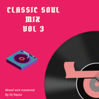 Dj Rayza - Classic  Soul Mix 3 by RayzaSoundzEnt