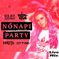 Nikita x DJ TYMO Nőnapi party live @ Club 1001, Bordány 2020.03.07. by DJ TYMO