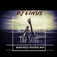 Dj Linus - Who Stole The Soul (HisKIng's Deeper Mix) by Hard Knocks Digital