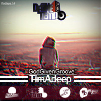 DefineTempo  Podtape 14 GodGivenGrooove by TimAdeep | Define Tempo Podtapes