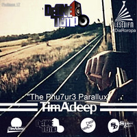 Define Tempo Podtape 17 The Phu7ur3 Parallux mixed By TimAdeep by TimAdeep | Define Tempo Podtapes