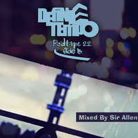 Define Tempo Podtape 22 mixed by Sir Allen by TimAdeep | Define Tempo Podtapes