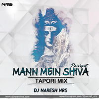 Mann Mein Shiva (Tapori Mix) DJ NARESH NRS by DJ NRS