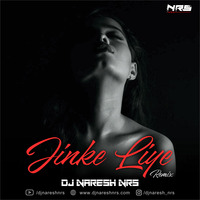 Jinke Liye (Remix) DJ NRS by DJ NRS