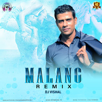 Malang (Title Track) - DJ Vishal Remix by Jameel Khan