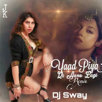 Yaad Piya Ki Aane Lagi (Remix) - DJ Sway by Jameel Khan