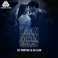 Haan Main Galat (Remix) - DJ Chetas &amp; DJ Lijo by Jameel Khan