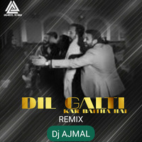 Dil Galti Kar Baitha Hai (Remix) - DJ Ajmal by Jameel Khan