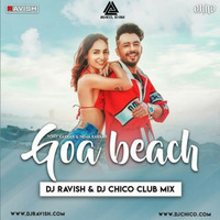 Tony Kakkar &amp; Neha Kakkar - Goa Beach (DJ Ravish &amp; DJ Chico Club Mix) by Jameel Khan