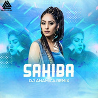 Sahiba (Remix) - Simiran Kaur Dhadli - DJ Anamica by Jameel Khan
