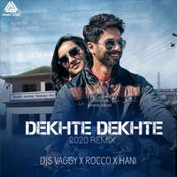 Dekhte Dekhte (2020 Remix) Djs Vaggy X Rocco X Hani(JAMEEL KHAN) by Jameel Khan