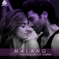 Malang (Progressive Flip) - DJ Mitra[JAMEEL KHAN] by Jameel Khan
