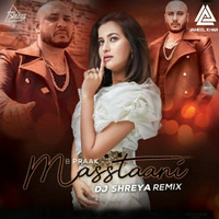 Masstaani Remix - DJ Shreya [JAMEEL KHAN] by Jameel Khan