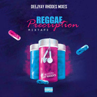 Reggae Prescription Mixtape - DJAY RHODES by DEEJAY RHODES