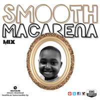 Smooth Macarena by Kamo Kaofela