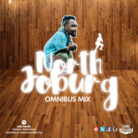 North Joburg Omnibus Mix by Kamo Kaofela