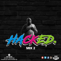 HACKED MIX 2 by Kamo Kaofela