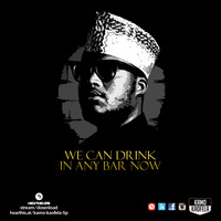 We Can Drink In Any Bar by Kamo Kaofela
