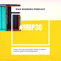 MBP #30 mixed by Mohale (Classic Edition) by Mad Buddies Podcast