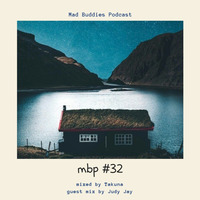 MBP #32 mixed by Takuna by Mad Buddies Podcast