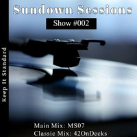 Sundown Sessions Show #002 Classic Mix By 42OnDecks by Sundown Sessions
