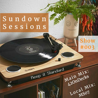 Sundown Sessions Show #003 Main Mix By 42OnDecks by Sundown Sessions