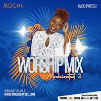 Mochivated Vol 2 - Worship Mix by RH EXCLUSIVE