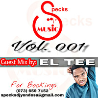 Specks Music Vol. 001 Guest Mix by; El Tee by SpecksDj