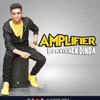 Amplifier (DJ AVISHEK DINDA) by DJ AVISHEK DINDA