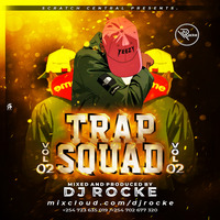 DJ ROCKE - TRAP SQUAD VOL.02 (0723635019) by Dj Rocke
