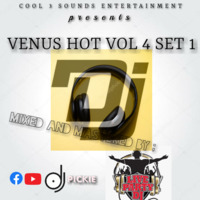 VENUS HOT VOL 4 SET (I) DJ PICKIE by DEEJAY PICKIE